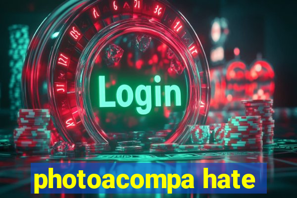 photoacompa hate